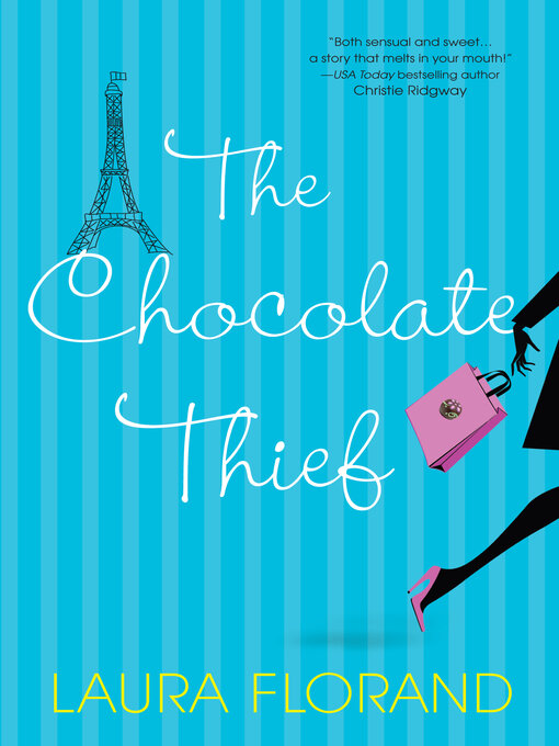 Title details for The Chocolate Thief by Laura Florand - Available